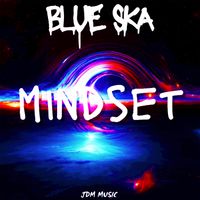 Blue Ska - Mindset