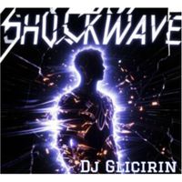 Dj Glicirin - Shockwave