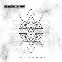 MAZE - OFF FRAME (Explicit)