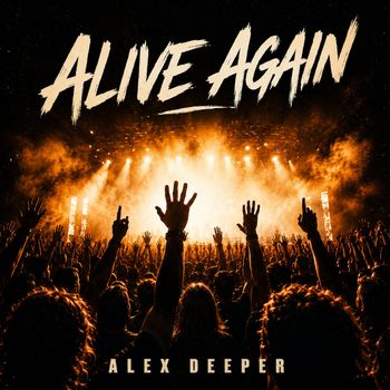 Alex Deeper - Alive Again