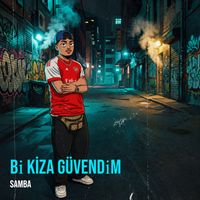 Samba - Bi̇ Kiza Güvendi̇m