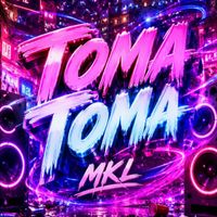 MKL - TOMA TOMA