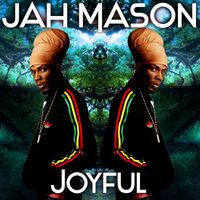 Jah Mason - Joyful (Explicit)