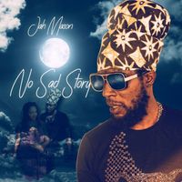 Jah Mason - No Sad Story