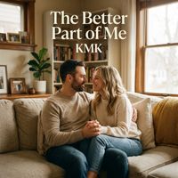 Kmk - The Better Part of Me