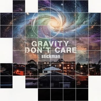 StickMan - GRAVITY DON'T CARE