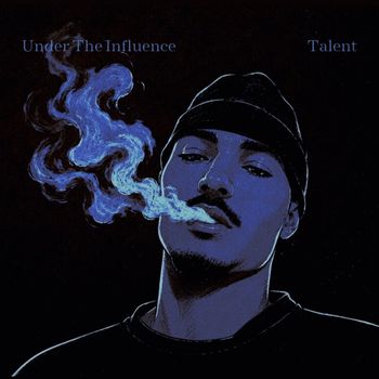 Talent - Under the Influence (Explicit)