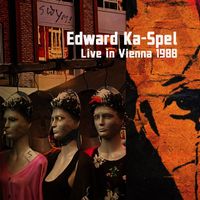 Edward Ka-Spel - Live in Vienna 1988