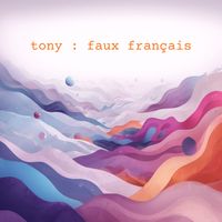 Tony - Faux Français