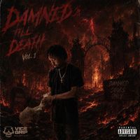 16 - DAMNED TILL DEATH VOL. 1 (Explicit)