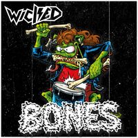 WICKED - Bones (Explicit)