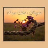 Keara - Rope Thats Frayed