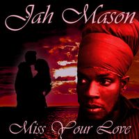 Jah Mason - Miss Your Love