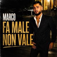 Marco - Fa male non vale