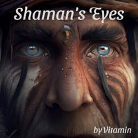 Vitamin - Shaman's Eyes