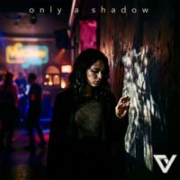 VidChooYou - Only a Shadow