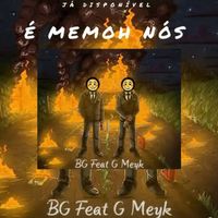 BG - É Memoh Nós