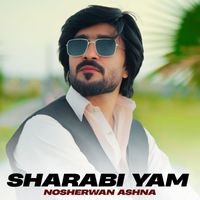Nosherwan Ashna - Sharabi Yam