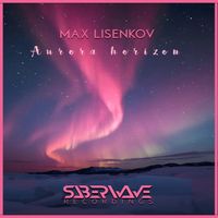 Max Lisenkov - Aurora Horizon