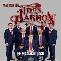 Los Hermanos Barron - El Mariachi Loco