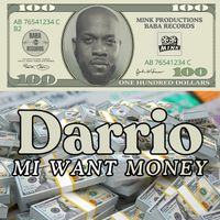 Darrio - Mi Want Money