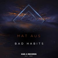 Mat Aus - Bad Habits
