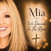 Mia - We Danced in the Rain