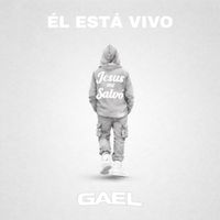 Gael - El Esta Vivo