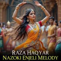 Raza Haqyar - Nazoki Enjeli Melody