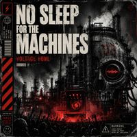 Voltage Howl - No Sleep for the Machines