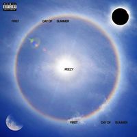 Peezy - First Day Of Summer (Explicit)