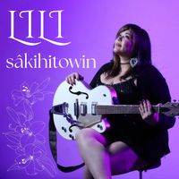 LILI - Sâkihitowin