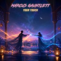 Marcus Gauntlett - Your Touch
