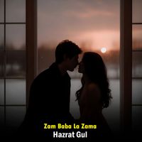 Hazrat Gul - Zam Baba La Zama