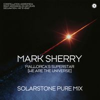 Mark Sherry - Mallorca’s Superstar [We Are The Universe]