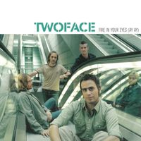 Twoface - Fire In Your Eyes (Ay Ay)
