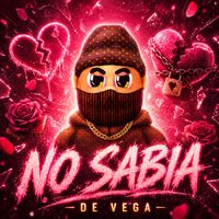 de vega - No Sabia (Explicit)