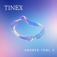 TineX - Groove Tool 2
