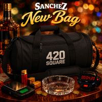 SancheZ - New bag (Explicit)