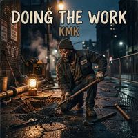 Kmk - Doing the Work