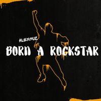 AlexGuz - Born a Rockstar