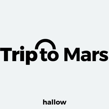 Hallow - Trip to Mars