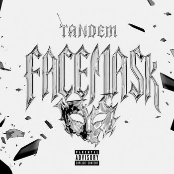 TANDEM - FACEMASK (Explicit)