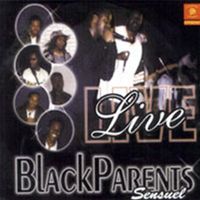 Black Parents - Sensuel (Live)