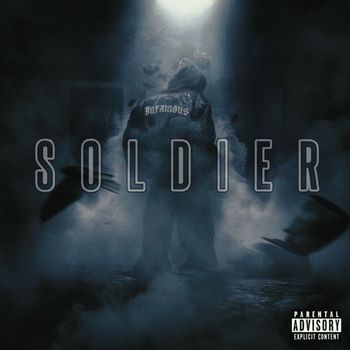 INFAMOUS - Soldier (Explicit)