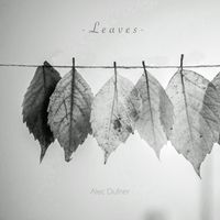 Alec Dufner - Leaves