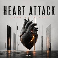 Patrick Milles - Heart Attack