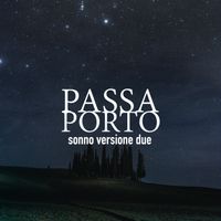 Passa Porto - Sonno Versione Due