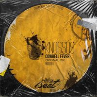 Knossos - Cowbell Fever (Original Mix)