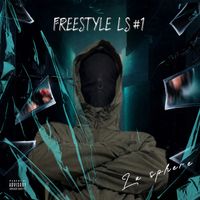 La Sphère - Freestyle LS #1 (Explicit)